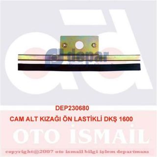 CAM ALT KIZAĞI ÖN LASTİKLİ DKŞ 1600 resmi