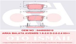 FREN BALATASI ARKA Benzin-Dizel AVENSIS (T25) : VERSO (R1) 04-08 03-08 resmi