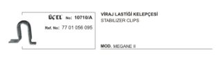 VİRAJ LASTİĞİ KELEPÇESİ 10710A MEGANE-II 7701056095 resmi