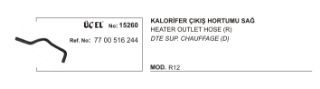 KALORİFER HORTUMU ÇIKIŞ 15260 R12 7700516244 resmi