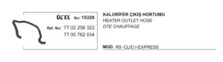 KALORİFER HORTUMU ÇIKIŞ 15326 R9 CLİO-I EKSPRES VİDALI 7702256322 7700762034 resmi