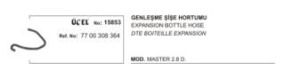 GENLEŞME ŞİŞE HORTUMU 15853 MASTER 2.8 DTI S9W 7700308364 resmi