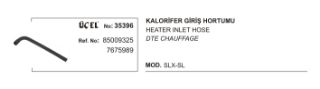 KALORİFER HORTUMU GİRİŞ 35396 SLX SL 85009325 7675989 resmi