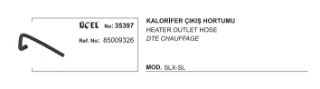 KALORİFER HORTUMU ÇIKIŞ 35397 SLX SL 85009326 resmi